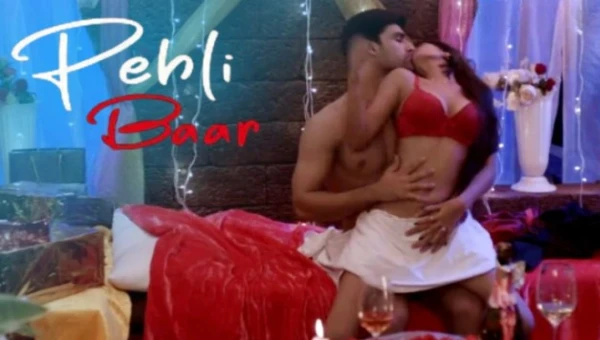 Pehli Baar 2025 S01 E01-04 MakhanApp UNRATED Hindi Hot Web Series